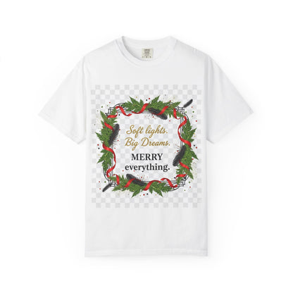 Merry Everything Holiday T‑Shirt — "Soft lights. Big Dreams. MERRY everything." Wreath Christmas Tee