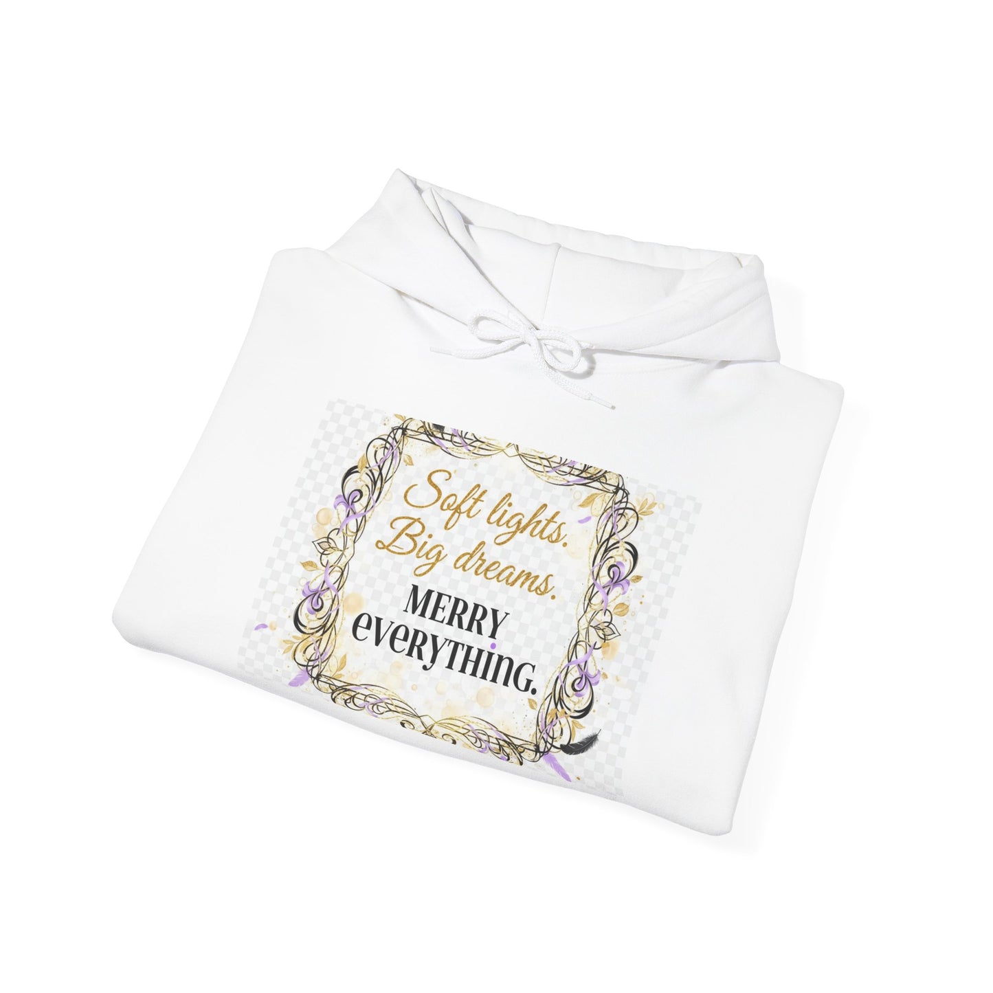 Hoodie — “Soft Lights, Big Dreams. Merry Everything.” Festive Floral Holiday Hoodie