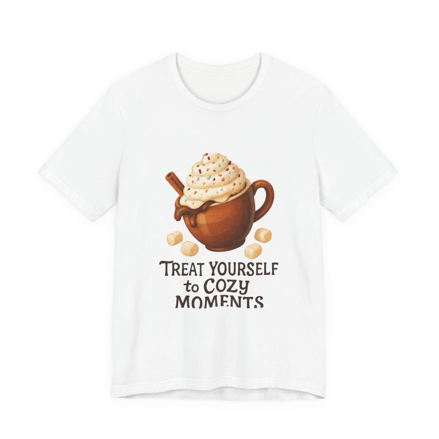Cozy Cocoa Tee — "Treat Yourself to Cozy Moments" Hot Chocolate Shirt
