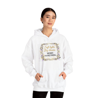Hoodie — “Soft Lights, Big Dreams. Merry Everything.” Festive Floral Holiday Hoodie