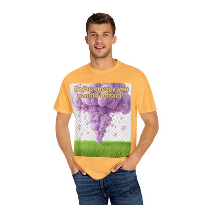 Inspirational Graphic T-Shirt — "Be the energy you want to attract"