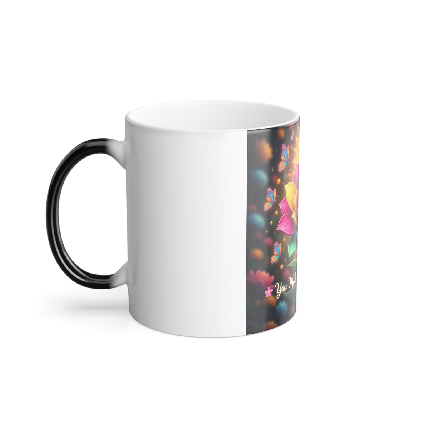 Color Morphing Mug - "You Make My World Bloom" - 11oz