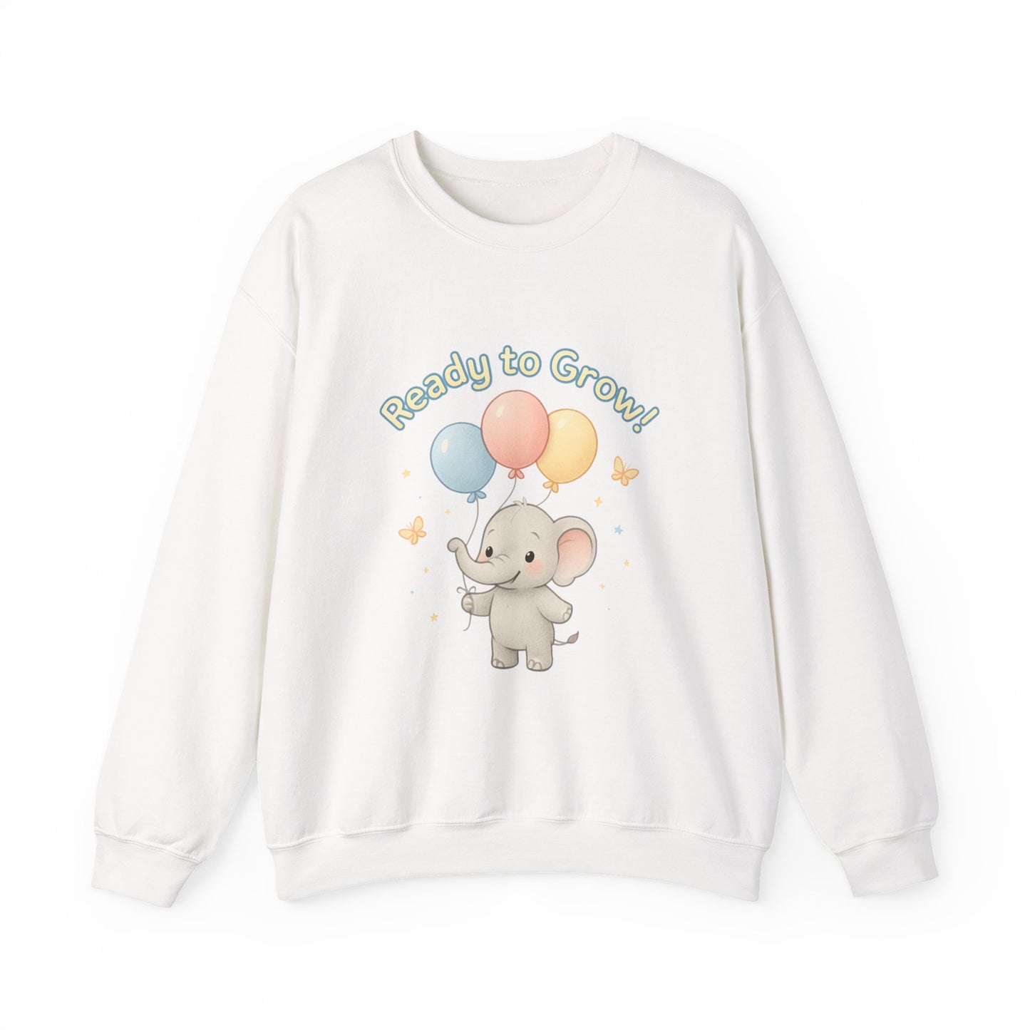 Ready to Grow Elephant Sweatshirt