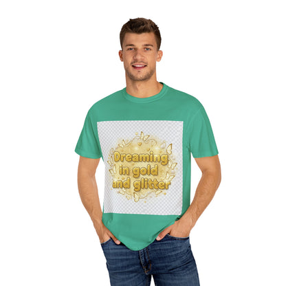 Dreaming in Gold and Glitter T-Shirt