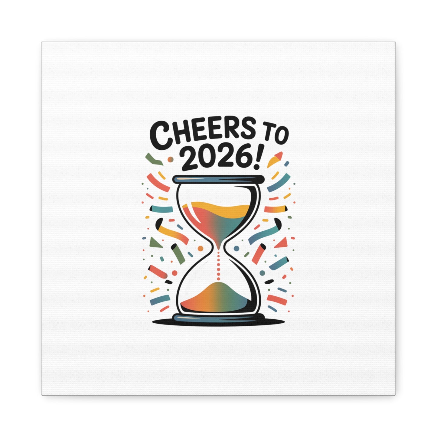 Cheers to 2026 Hourglass Canvas | 2026 goals, new year motivation