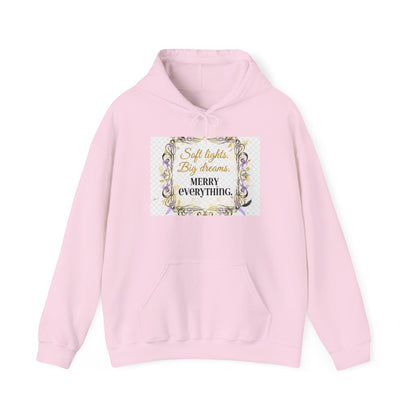 Hoodie — “Soft Lights, Big Dreams. Merry Everything.” Festive Floral Holiday Hoodie