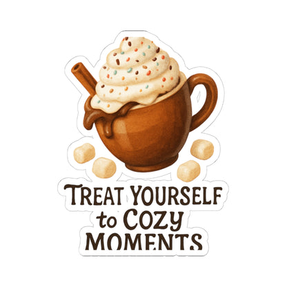 Cozy Cocoa Sticker — "Treat Yourself to Cozy Moments" Kiss-Cut Sticker