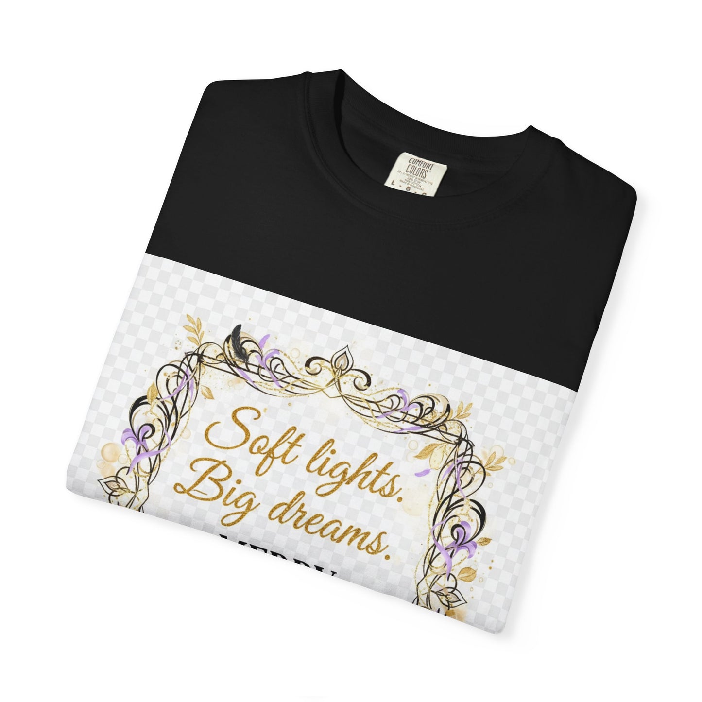 Merry Everything Holiday T-Shirt — “Soft Lights, Big Dreams” Decorative Frame