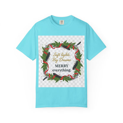 Merry Everything Holiday T‑Shirt — "Soft lights. Big Dreams. MERRY everything." Wreath Christmas Tee