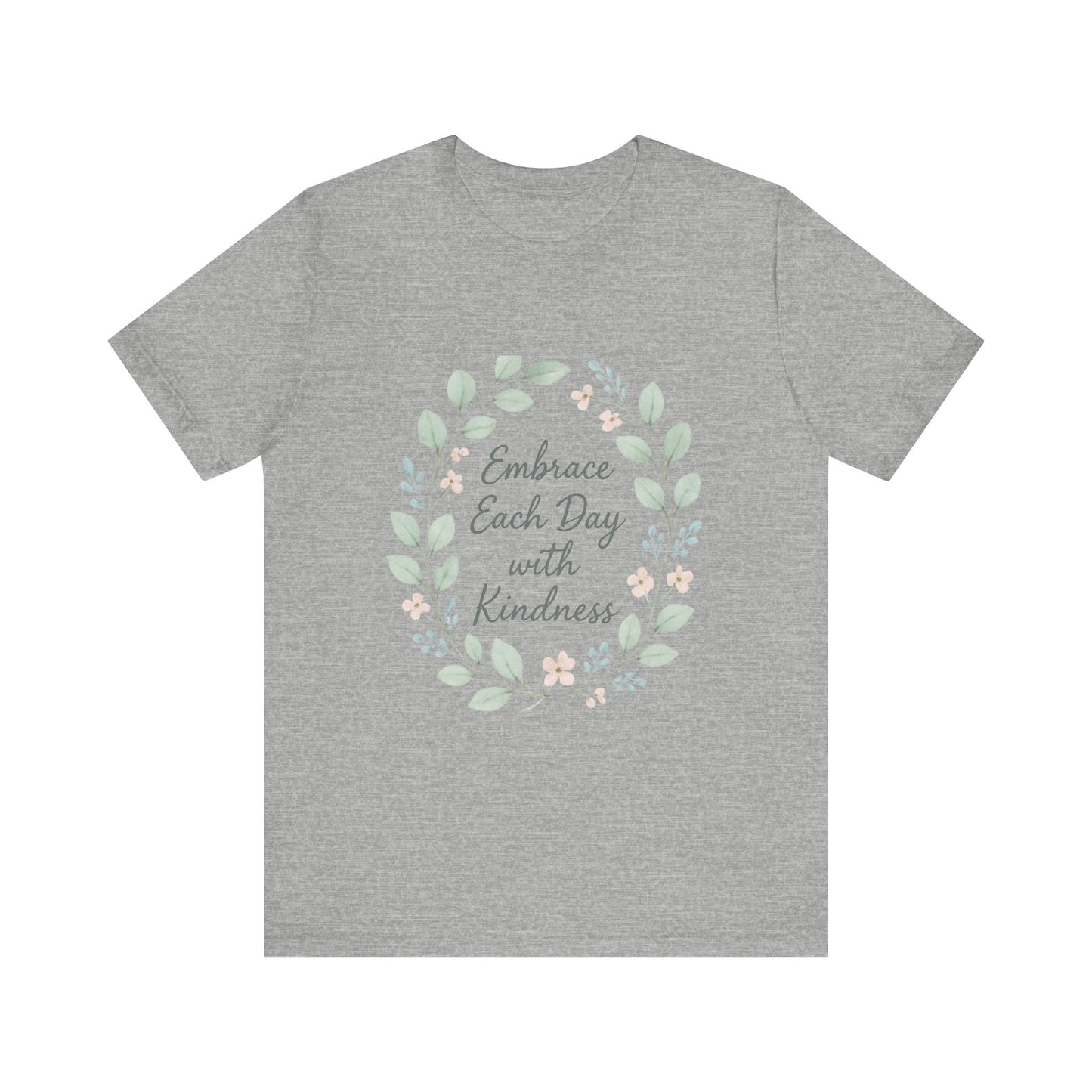 Embrace Each Day with Kindness Tee